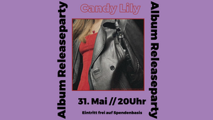 Album Realeaseparty: Candy Lily