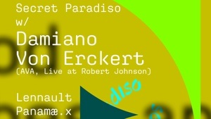 SECRET PARADISO w/ Damiano Von Erckert