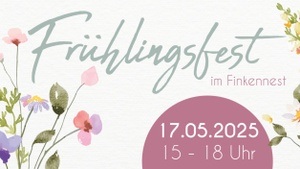 Frühlingsfest im Finkennest