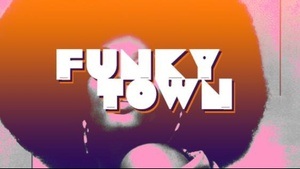 FUNKYTOWN - Disco/ House & Soul