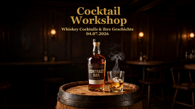 Cocktail Kurs - Whiskey Cocktails & deren Geschichte