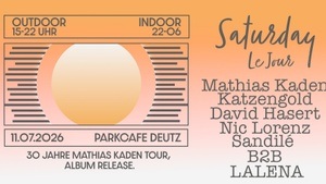Saturday le Jour im Park Café mit Mathias Kaden, Katzengold, David Hasert, Nic Lorenz und Sandile B2B LALENA
