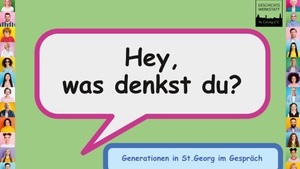 VERNISSAGE Hey - Was denkst du? - Generationen in St. Georg im Gespräch