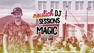 Neulich DJ Sessions with Magic