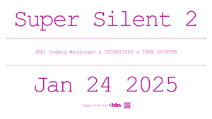 Super Silent 2 - 24.1.2025