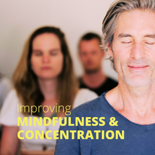 Improving Mindfulness & Concentration