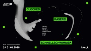 United presents: RASEREI x Clocked x Schnellschwimmer