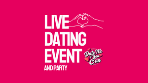 Date Me If You Can - Free Live Dating Event, Games & Party (February Vol.)