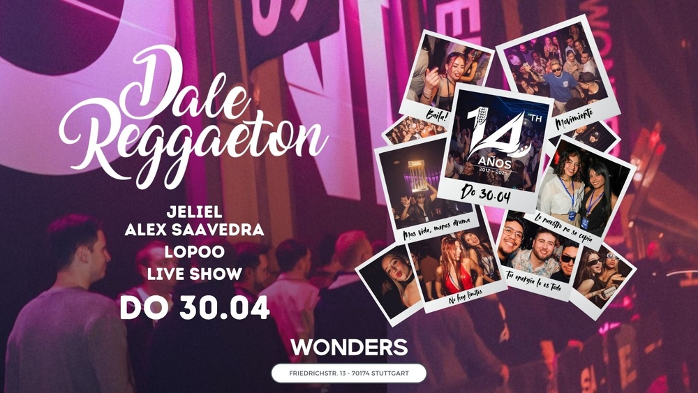 Dale Reggaeton 14 años x Wonders Stuttgart / Do 30.04.26
