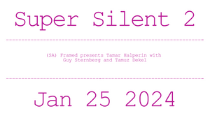 Super Silent 2 - 25.1.2025