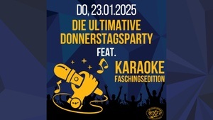 Die ultimative Donnerstagsparty feat Karaoke Faschingsedition