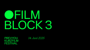 FILMBLOCK 3 | PrevYou Kurzfilmfestival