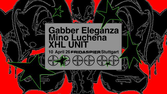 GABBER ELEGANZA x NEVER SLEEP