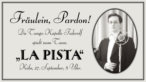 Fräulein, Pardon! - Die Tango-Kapelle Federolf spielt zum Tanz.