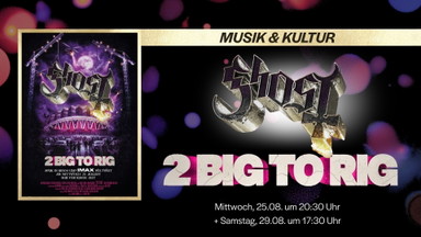 MUSIK & KULTUR: GHOST - 2 BIG TO RIG