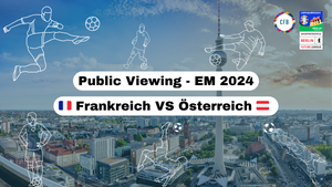 ⚽ EURO24 - Public Viewing 🇫🇷 VS 🇦🇹