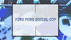 PING PONG SOCIAL CUP @ EMIL MAIER PARK