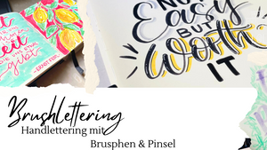 Brushlettering- schöne Buchstaben mit brushpen und Pinsel