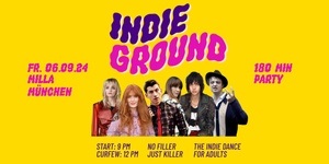 Indie Ground • 180-Minutes-Party • Milla München
