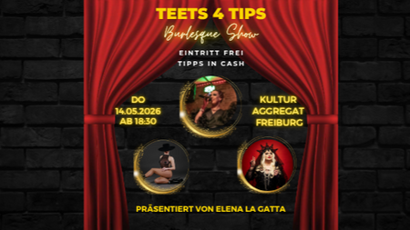 Burlesque, Cabaret und Drag Show in Freiburg - Teets4Tips bei Elena La Gatta