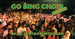 GO SING CHOIR im Strom (09.06.)
