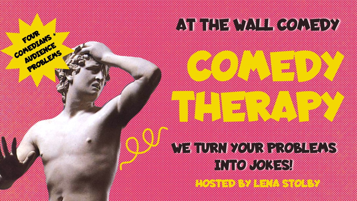 Titelbild der Veranstaltung Comedy Therapy  — Problems Solved by Comedians