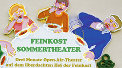 Feinkost-Sommertheater