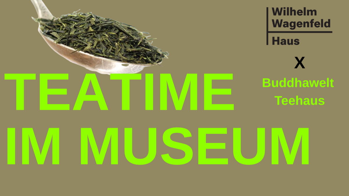 Tee im Museum: Führung & Verkostung