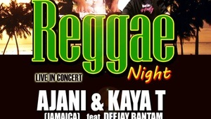 Artliners Reggae Night, LIVE in Concert Ajani (Jamaica) & Band,Raggamuffin Bantam,Kaya T + guest