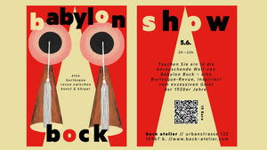 Babylon Bock - eine Burlesque Revue Zwischen Kunst & Körper