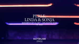 Barabend mit DJ-Set – PERLE, LINDA & SONJA