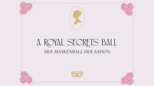 A Royal Secrets Ball