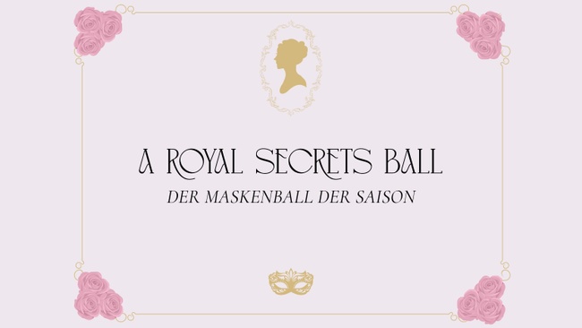 A Royal Secrets Ball