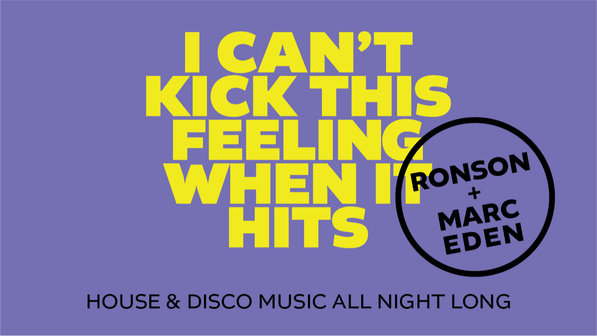 Ronson + Marc Eden — I Can’t Kick This Feeling When It Hits