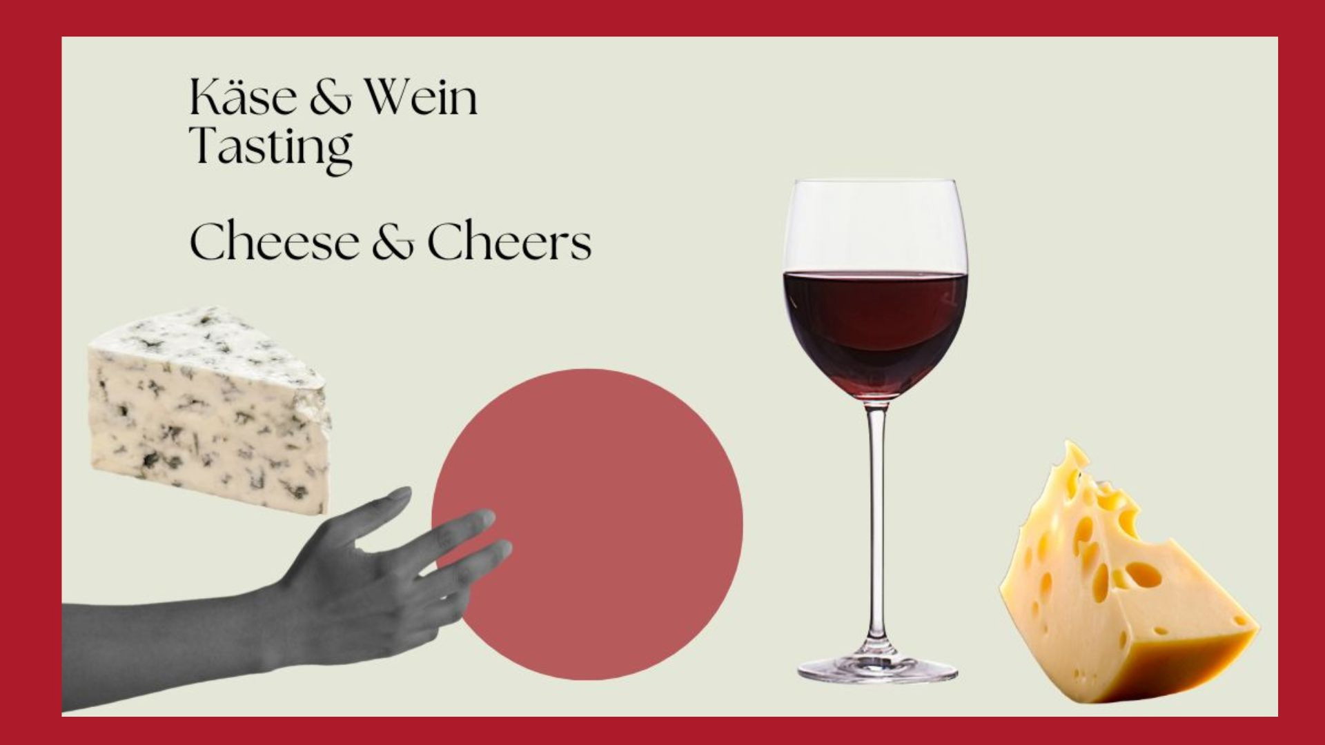 Cheese & Cheers Käse und Weintatsting