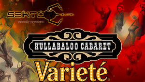 Hullabaloo Cabaret  - The Variete´Show