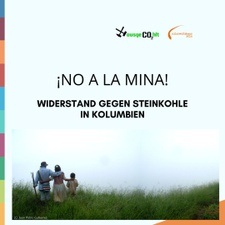 ¡NO A LA MINA!  Widerstand gegen Steinkohle in Kolumbien