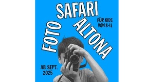 FOTOSAFARI ALTONA FÜR KIDS (6 TERMINE)