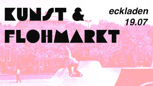 Kunst und Flohmarkt im Eckladen