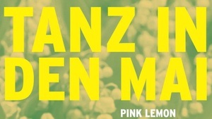 tanz in den mai  (PINK LEMON)