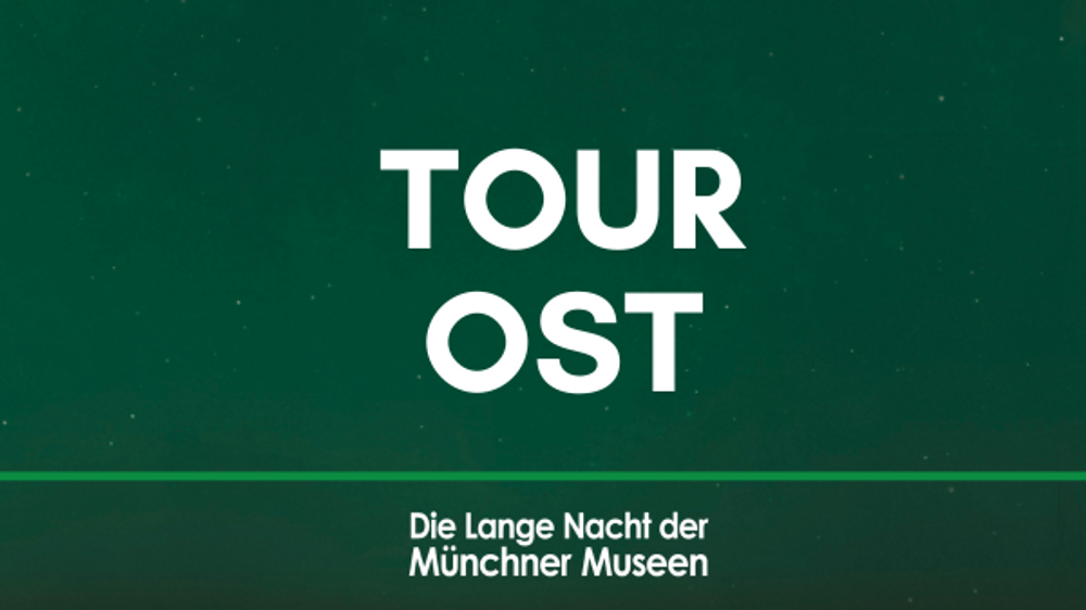 Lange Nacht der Münchner Museen - Tour Ost