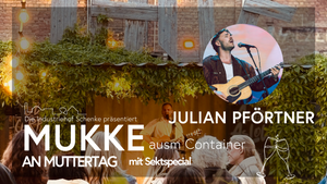 MUKKE ausm Container – Julian Pförtner