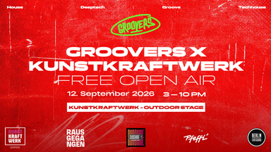 GROOVERS X IT´S ALL ABOUT HOUSE - FREE OPEN AIR - Kunstkraftwerk Leipzig