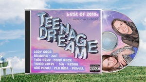 TEENAGE DREAM - DIE 2010'er POP-PARTY