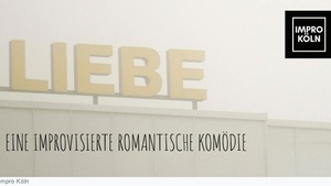 LIEBE - Eine improvisierte romantische Komödie