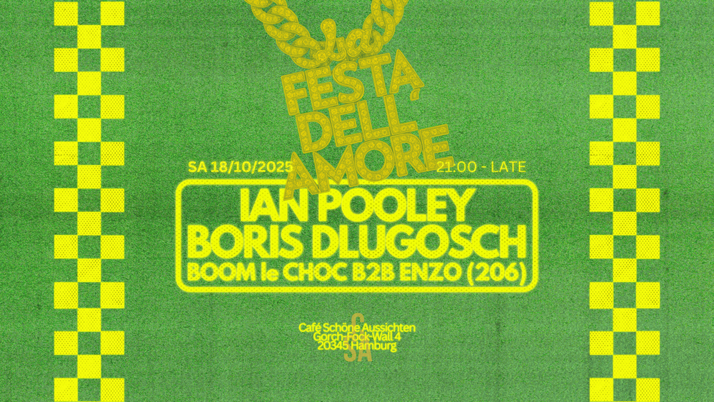 Festa Dell' Amore pres. Ian Pooley & Boris Dlugosch