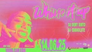 WHINE IT UP