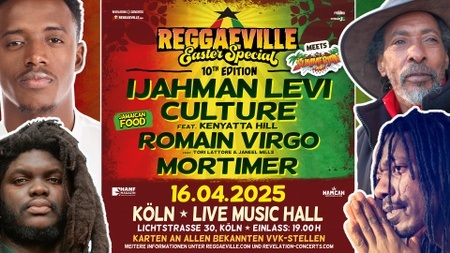 IJahman Levi, Culture, Romain Virgo & Mortimer @ REGGAEVILLE EASTER SPECIAL meets SUMMERJAM