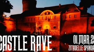 CASTLE RAVE - ZITADELLE SPANDAU - SCHRANZ - HARDTECHNO