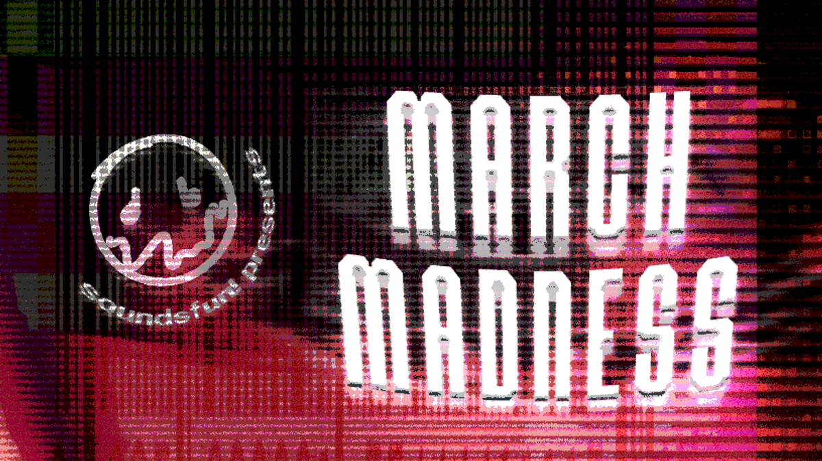 soundsfun! presents: MARCH MADNESS